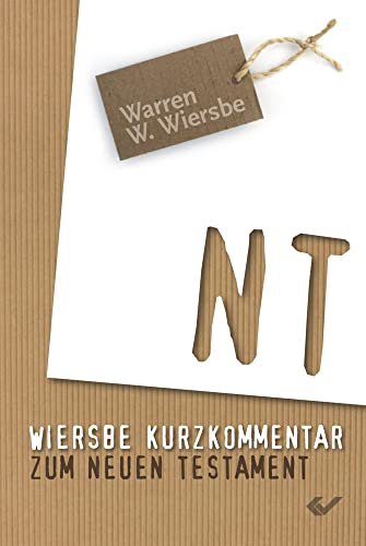 Wiersbe Kurzkommentar zum NT Wiersbe Kurzkommentar zum NT