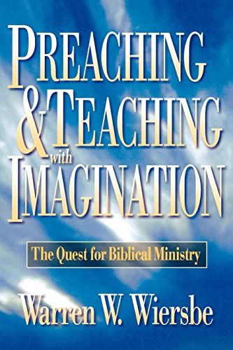 Preaching And Teaching With Imagination: The Quest For Biblical Ministry von Baker Books