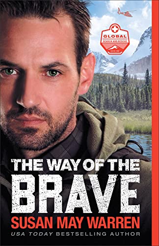 Way of the Brave (Global Search and Rescue, 1, Band 1)