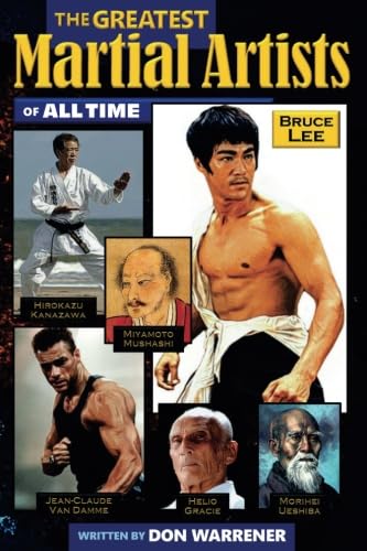 The Greatest Martial Artists of All Time von Warrener Entertainment