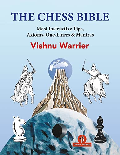 The Chess Bible: Most instructive Tips, Axioms, One-Liners & Mantras von Thinkers Publishing