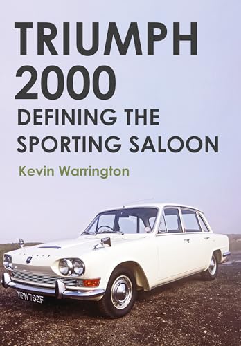Triumph 2000: Defining the Sporting Saloon von Amberley Publishing