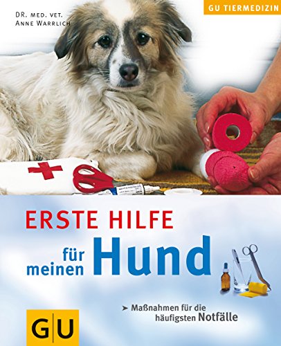 Hund, Erste Hilfe für meinen (GU Altproduktion HHG)