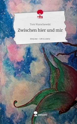 Zwischen hier und mir. Life is a Story - story.one