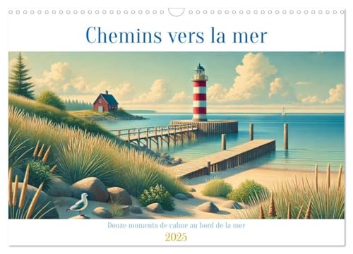 Chemins vers la mer (Calendrier mural 2025 DIN A3 vertical), CALVENDO calendrier mensuel: Découvrez la beauté tranquille des plages, des pontons et de la mer à chaque saison.