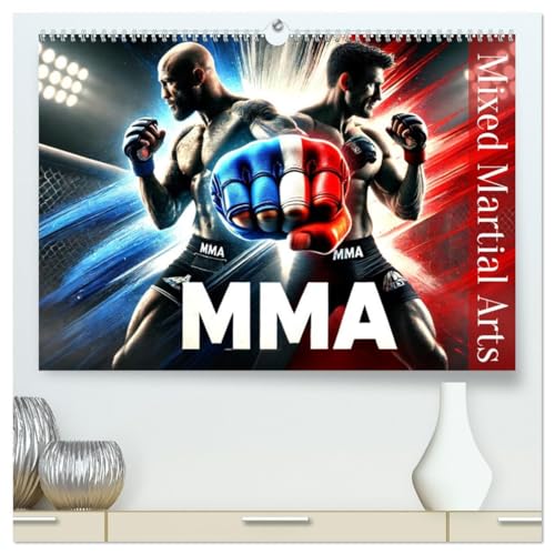 MMA - Mixed Martial Arts France (Calendrier mural 2025 DIN A2 vertical) calendrier de bureau: Les meilleurs moments du MMA ¿ Force et technique en action von CALVENDO