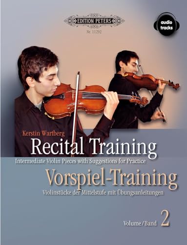 Recital Training Vol. 2 with 2 CDs / Vorspieltraining Band 2 mit 2 CDs: Violinstücke der Mittelstufe mit Übungsanleitungen. Mit einem Vorwort von Shinichi Suzuki (Edition Peters, 2, Band 2)