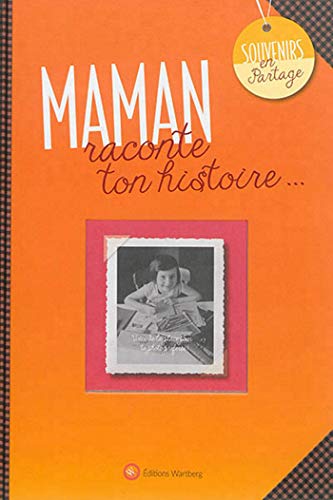 MAMAN, RACONTE TON HISTOIRE: Album à remplir et à offrir. Un cadeau original pour votre mère MAMAN, RACONTE TON HISTOIRE: Album à remplir et à offrir. Un cadeau original pour votre mère