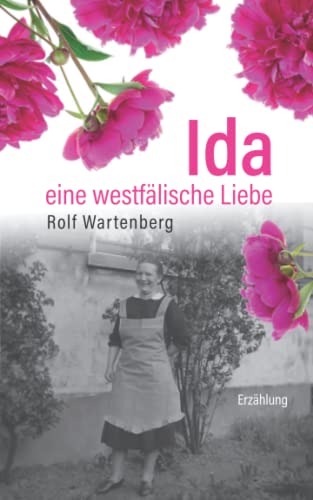Ida - eine westfälische Liebe: Erzählung von Independently published