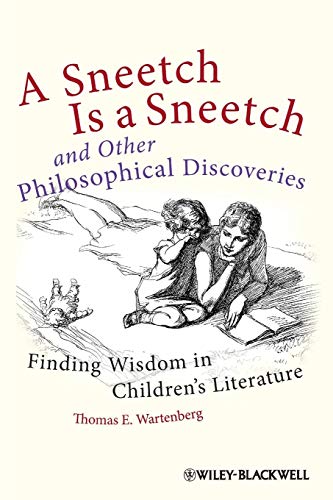 A Sneetch is a Sneetch and Other Philosophical Discoveries: Finding Wisdom in Children's Literature von Wiley-Blackwell