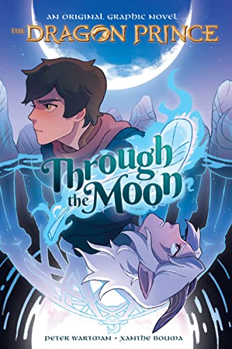 Through the Moon (the Dragon Prince Graphic Novel #1)