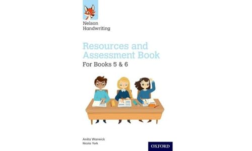 Nelson Handwriting: Year 5-6/Primary 6-7: Resources and Assessment Book for Books 5 and 6
