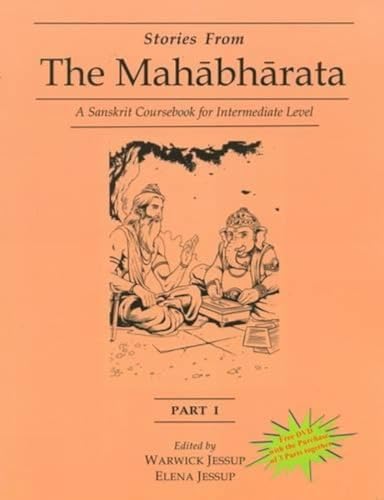 Stories from the Mahabharata: Part 1: A Sanskrit Coursebook for Intermediate Level