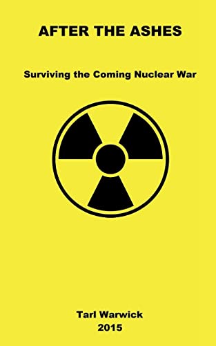 After The Ashes: Surviving The Coming Nuclear War von Createspace Independent Publishing Platform