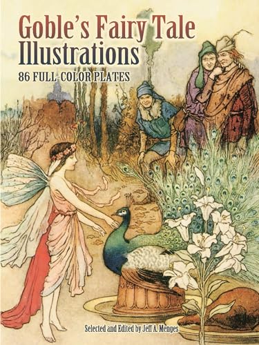 Goble's Fairy Tale Illustrations: 86 Full-Color Plates (Dover Fine Art, History of Art) von Dover Publications