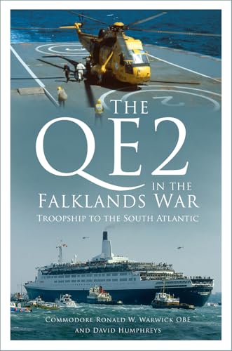 The Qe2 in the Falklands War: Troopship to the South Atlantic von The History Press Ltd