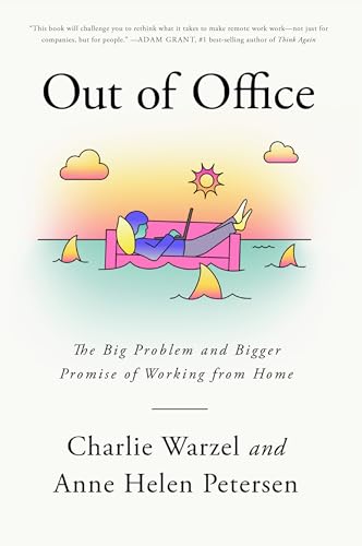 Out of Office: The Big Problem and Bigger Promise of Working from Home