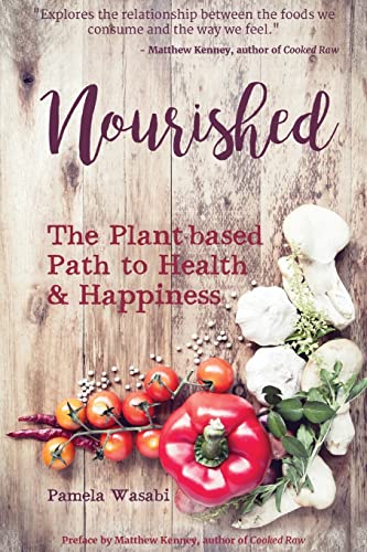 Nourished: The Plant-based Path to Health and Happiness
