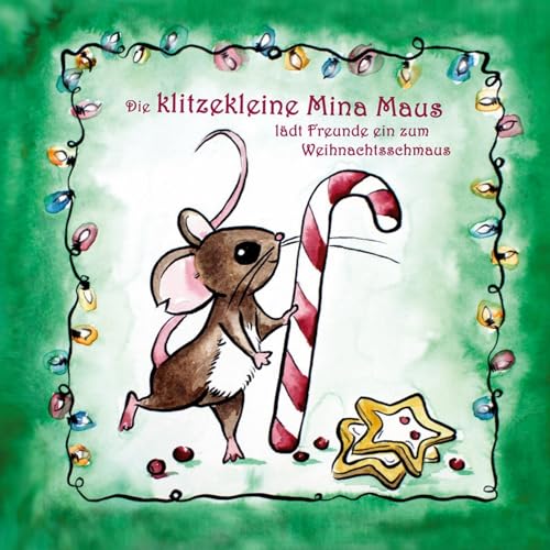 Die klitzekleine Mina Maus: lädt Freunde ein zum Weihnachtsschmaus von BoD – Books on Demand