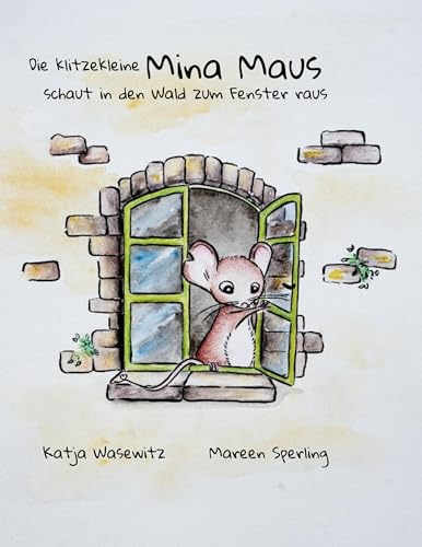 Die klitzekleine Mina Maus: schaut in den Wald zum Fenster raus