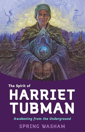 The Spirit of Harriet Tubman: Awakening from the Underground von Hay House Inc