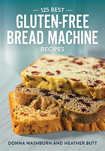 125 Best Gluten Free Bread Machine Recipes