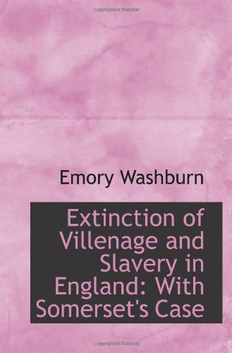 Extinction of Villenage and Slavery in England: With Somerset's Case von BiblioBazaar
