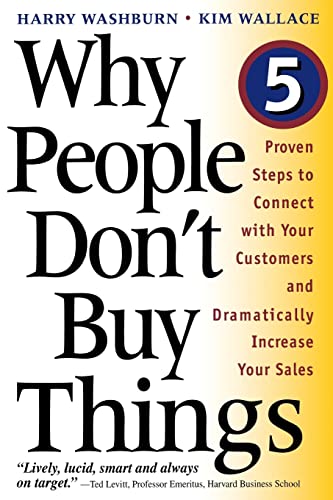 Why People Don't Buy Things: Five Five Proven Steps To Connect With Your Customers And Dramatically Improve Your Sales von Basic Books