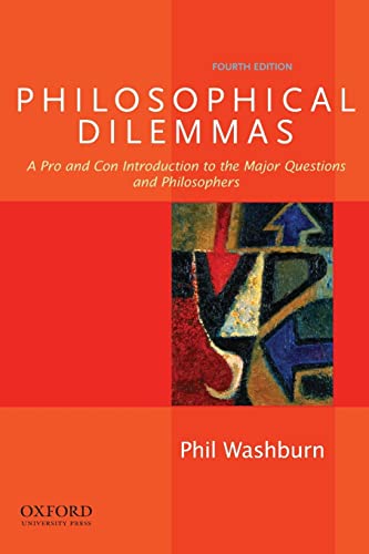 Philosophical Dilemmas: A Pro and Con Introduction to the Major Questions and Philosophers von OUP USA