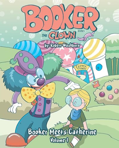 Booker the Clown: Booker Meets Catherine von Braughler Books, LLC