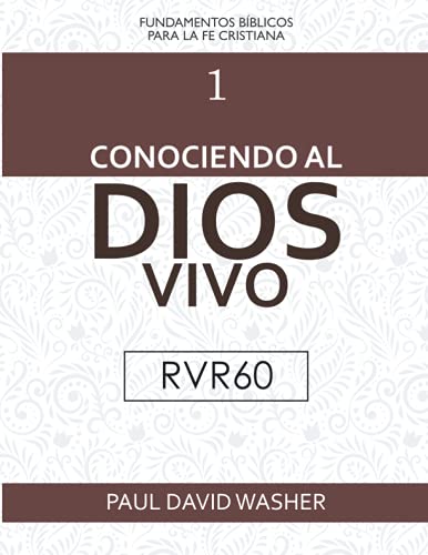 Conociendo al Dios vivo [RVR60 Edición] von Editorial Legado Bautista Confesional
