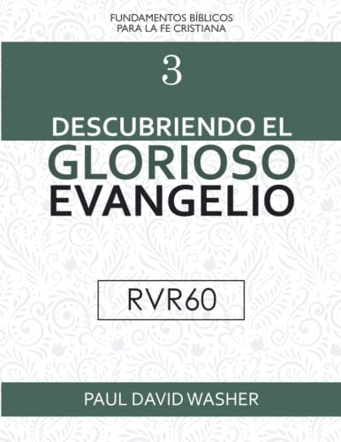Descubriendo el Glorioso Evangelio [RVR60 Edición]