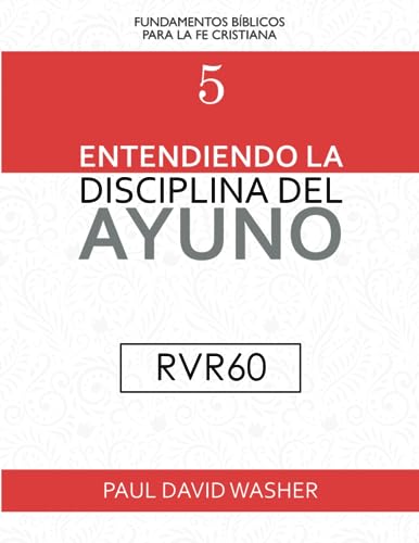 Entendiendo la Disciplina del Ayuno [RVR60 Edición] von Independently published