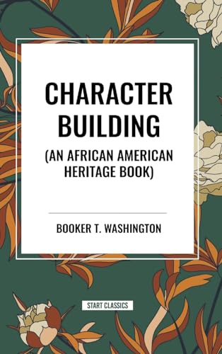 Character Building (an African American Heritage Book) von Start Classics