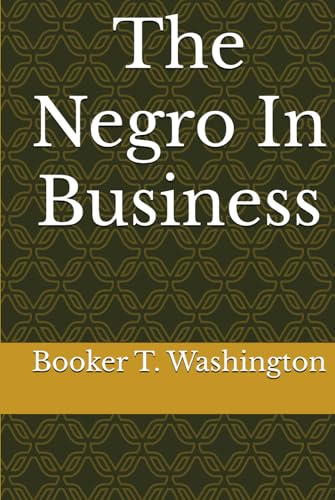 The Negro In Business The Negro In Business von Independently published
