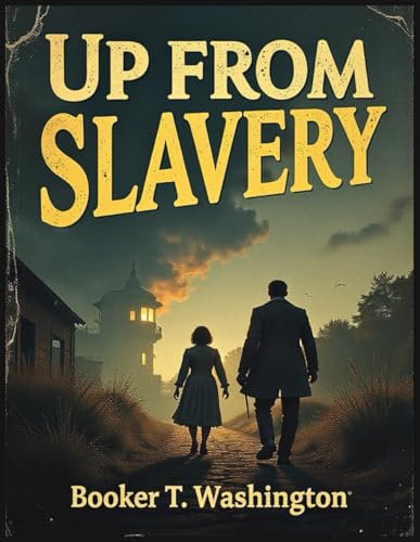 Up from Slavery Up from Slavery von Independently published