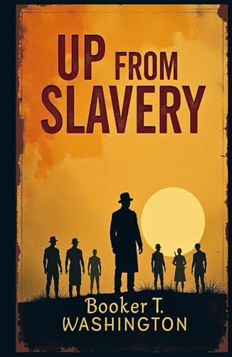 Up from Slavery Up from Slavery von Independently published