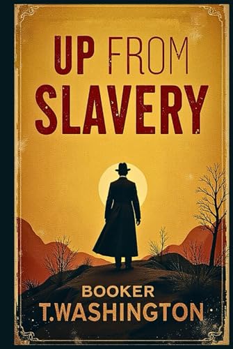 Up from Slavery Up from Slavery von Independently published
