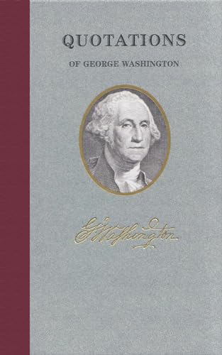 Quotations of George Washington (Great American Quote Books)