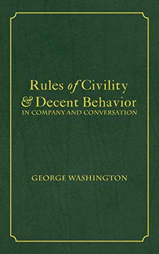 Rules of Civility & Decent Behavior In Company and Conversation von 12th Media Services