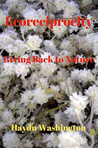 Ecoreciprocity: Giving Back to Nature von Lulu.com