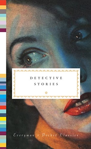 Detective Stories: Everyman's Library Pocket Classics