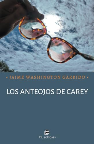 Los anteojos de carey Los anteojos de carey von RIL Editores