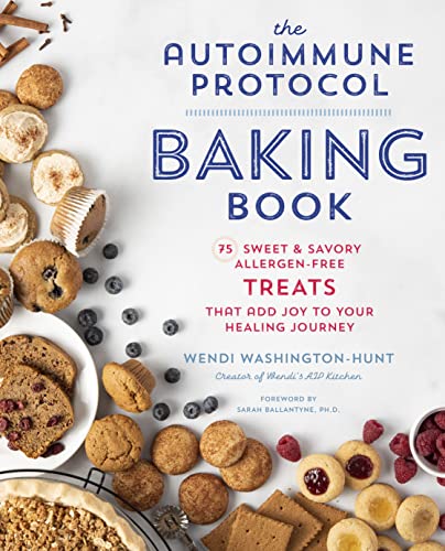 Autoimmune Protocol Baking Book: 75 Sweet & Savory, Allergen-Free Treats That Add Joy to Your Healing Journey von Fair Winds Press