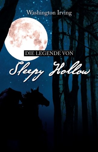 Die Legende von Sleepy Hollow: Washington Irving (Klassiker der Weltliteratur)