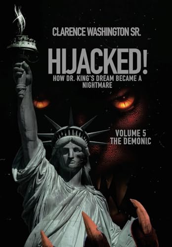 Hijacked!: How Dr. King's Dream Became a Nightmare