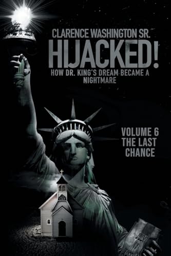 Hijacked!: How Dr. King's Dream Became a Nightmare von Liferich