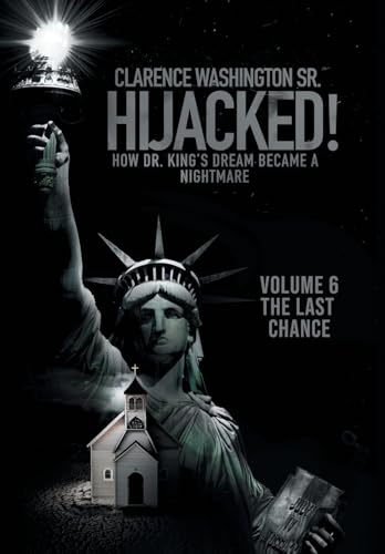 Hijacked!: How Dr. King's Dream Became a Nightmare Hijacked!: How Dr. King's Dream Became a Nightmare von Liferich