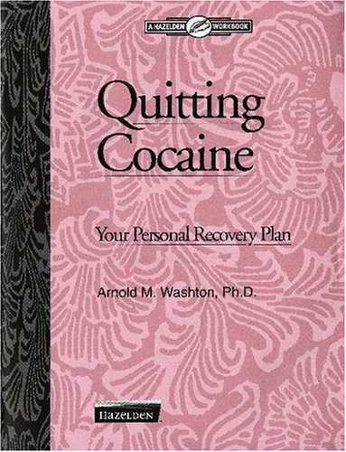 Quitting Cocaine: Your Personal Recovery Plan: Workbook