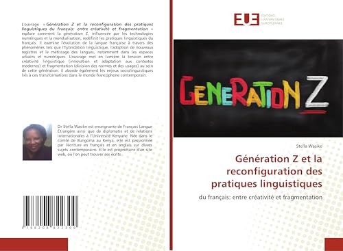 Génération Z et la reconfiguration des pratiques linguistiques: du français: entre créativité et fragmentation von Éditions universitaires européennes